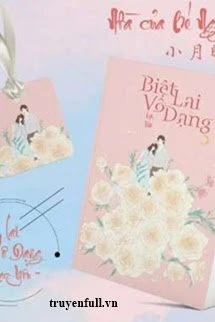 [Truyện Chữ] - Biệt Lai Vô Dạng