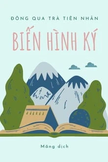 [Truyện Chữ] - Biến Hình Ký