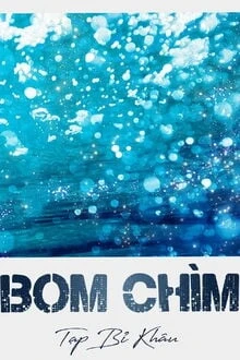 [Truyện Chữ] - Bom Chìm