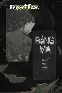 [Truyện Chữ] - Bóng Ma