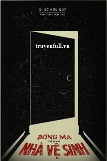 [Truyện Chữ] - Bóng Ma Trong Nhà Vệ Sinh