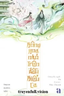 [Truyện Chữ] - Bông Hoa Nhỏ Trên Đầu Biểu Ca