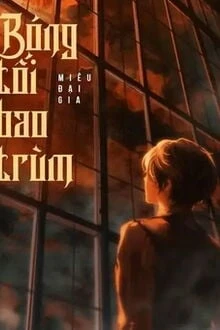 [Truyện Chữ] - Bóng Tối Bao Trùm