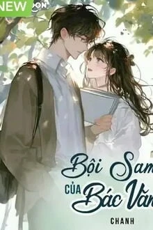 [Truyện Chữ] - Bội Sam Của Bác Văn