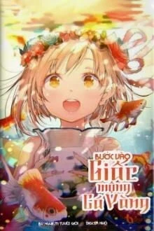 [Truyện Chữ] - Bước Vào Giấc Mộng Cá Vàng