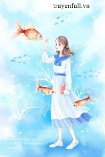 [Truyện Chữ] - Cá Koi Được Nuông Chiều Ở Thập Niên 70