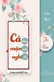 [Truyện Chữ] - Cá Mặn Nghĩ Thông Suốt Rồi