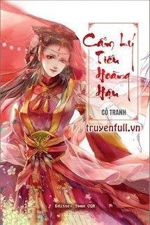 [Truyện Chữ] - Cẩm Lý Tiểu Hoàng Hậu