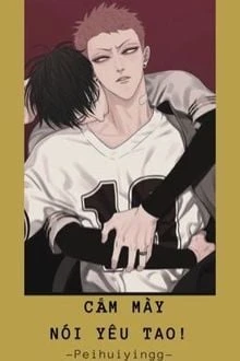 [Truyện Chữ] - Cấm Mày Nói Yêu Tao!