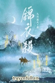 [Truyện Chữ] - Cẩm Y Sát