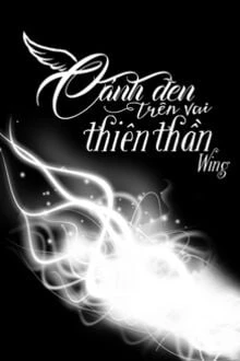 [Truyện Chữ] - Cánh Đen Trên Vai Thiên Thần