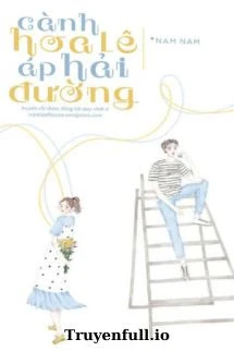 [Truyện Chữ] - Cành Hoa Lê Áp Hải Đường