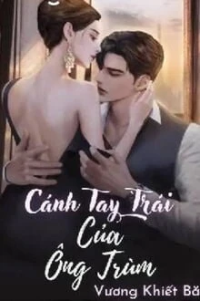 [Truyện Chữ] - Cánh Tay Trái Của Ông Trùm