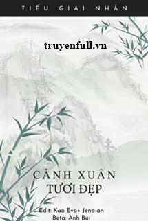 [Truyện Chữ] - Cảnh Xuân Tươi Đẹp