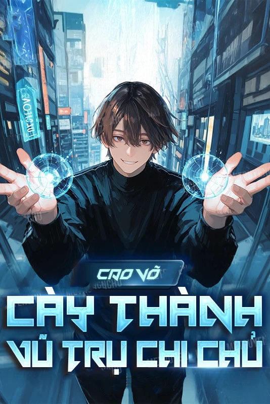 [Truyện Chữ] - Cao Võ: Cày Thành Vũ Trụ Chi Chủ