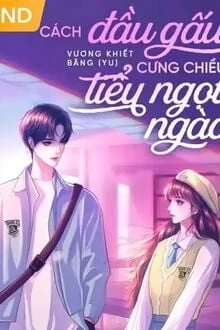 [Truyện Chữ] - Cách Đầu Gấu Cưng Chiều Tiểu Ngọt Ngào