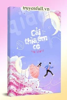 [Truyện Chữ] - Cải Thìa, Em Có Sao Không