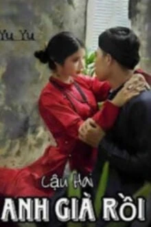 [Truyện Chữ] - Cậu Hai, Anh Già Rồi!