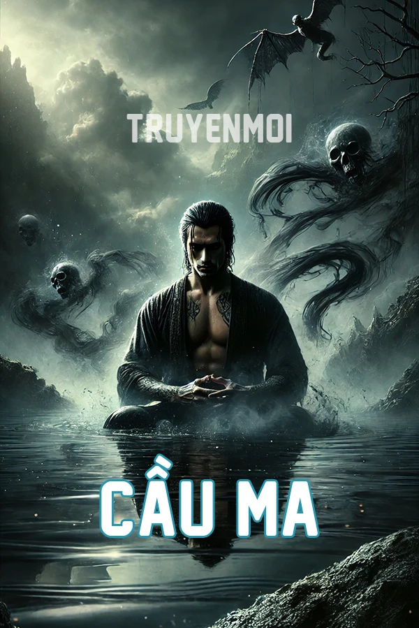 [Truyện Chữ] - Cầu Ma