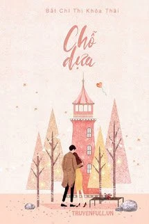 [Truyện Chữ] - Chỗ Dựa