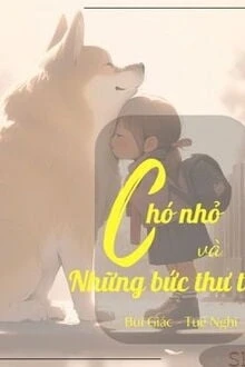 [Truyện Chữ] - Chó Nhỏ Và Những Bức Thư Tình