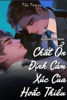 [Truyện Chữ] - Chất Ổn Định Cảm Xúc Của Hoắc Thiếu