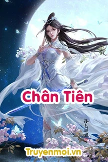 [Truyện Chữ] - Chân Tiên