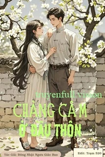 [Truyện Chữ] - Chàng Câm Ở Đầu Thôn - Đông Nhật Ngưu Giác Bao