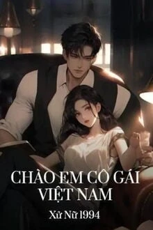 [Truyện Chữ] - Chào Em Cô Gái Việt Nam