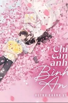 [Truyện Chữ] - Chỉ Cần Anh Bình An