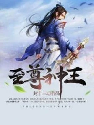 [Truyện Chữ] - Chí Tôn Thần Vương