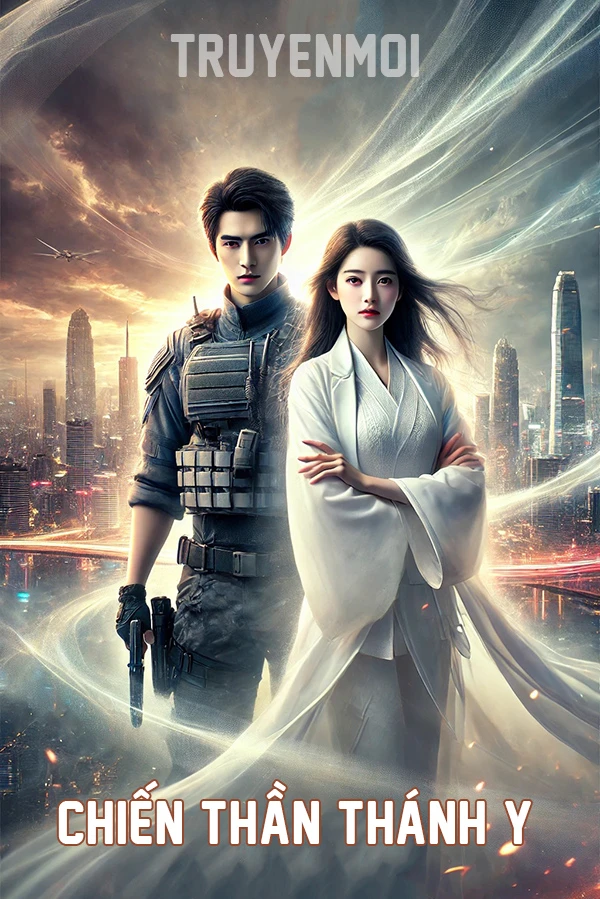 [Truyện Chữ] - Chiến Thần Thánh Y