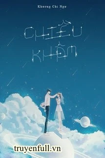 [Truyện Chữ] - Chiều Khâm