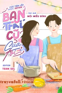 [Truyện Chữ] - Chủ Tiệm Lẩu Được Review Là Bạn Trai Cũ Của Tôi