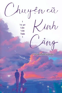 [Truyện Chữ] - Chuyện Cũ Kinh Cảng - Lâu Vấn Tinh