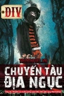 [Truyện Chữ] - Chuyến Tàu Địa Ngục