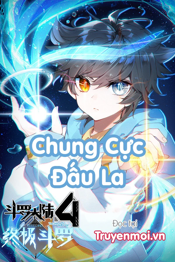 [Truyện Chữ] - Chung Cực Đấu La - Đấu La Đại Lục 4
