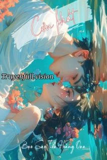 [Truyện Chữ] - Cơn Khát - Bạo Sao Tiểu Hoàng Qua