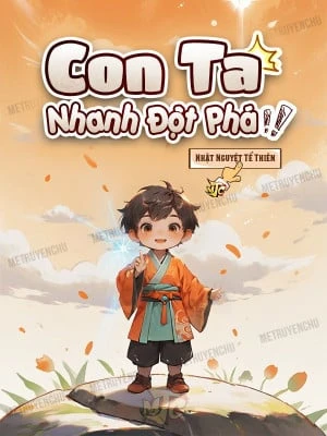 [Truyện Chữ] - Con Ta Nhanh Đột Phá
