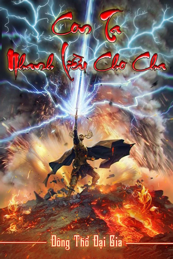 [Truyện Chữ] - Con Ta Nhanh Liều Cho Cha