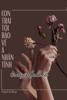 [Truyện Chữ] - Con Trai Tôi Bảo Vệ Ả Tình Nhân Của Ba Nó