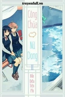 [Truyện Chữ] - Công Chúa Ái Nữ Dong II