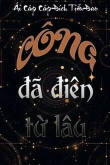[Truyện Chữ] - Công Đã Điên Từ Lâu