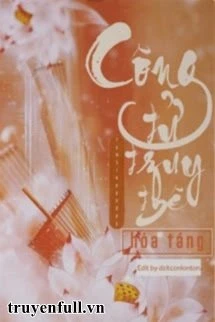 [Truyện Chữ] - Công Tử Truy Thê Hỏa Táng