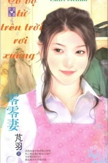 [Truyện Chữ] - Cô Vợ Từ Trên Trời Rơi Xuống