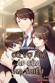 [Truyện Chữ] - Cô Vợ Ấm Áp Của Hạ Thiếu