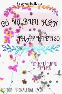 [Truyện Chữ] - Cô Vợ Bưu Hãn Thập Niên 80