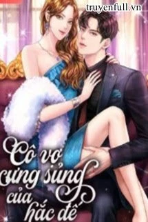 [Truyện Chữ] - Cô Vợ Cưng Sủng Của Hắc Đế