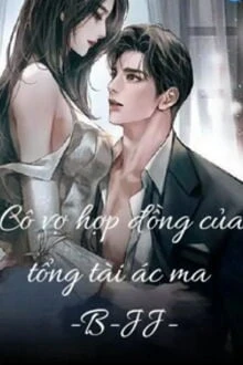 [Truyện Chữ] - Cô Vợ Hợp Đồng Của Tổng Tài Ác Ma