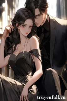 [Truyện Chữ] - Cô Vợ Ngọt Ngào Tổng Tài Anh Kiềm Chế Chút Đi